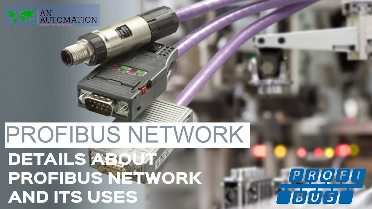PROFIBUS NETWORK COMMUNICATION | DETAILS ABOUT PROFIBUS NETWORK |