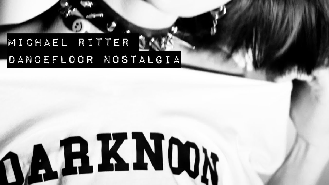 Michael Ritter - Dancefloor Nostalgia (Original Mix)