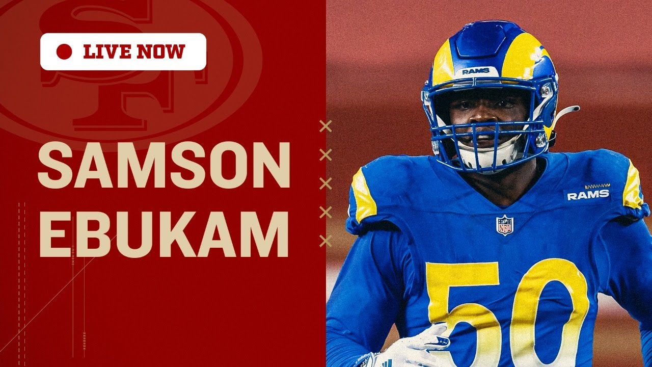 49ers Introduce DL Samson Ebukam