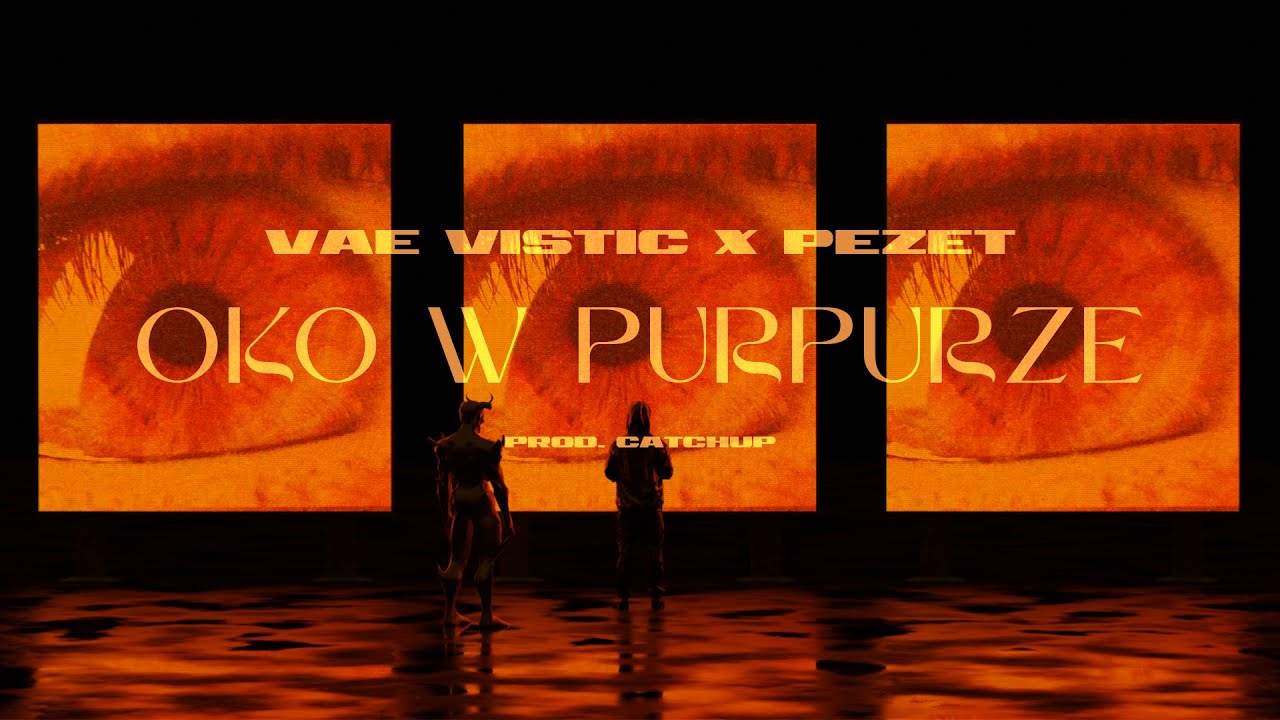 VAE VISTIC feat. Pezet - Oko w purpurze (prod. CatchUp)