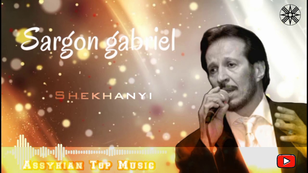 Sargon gabriel _  Shekhanyi