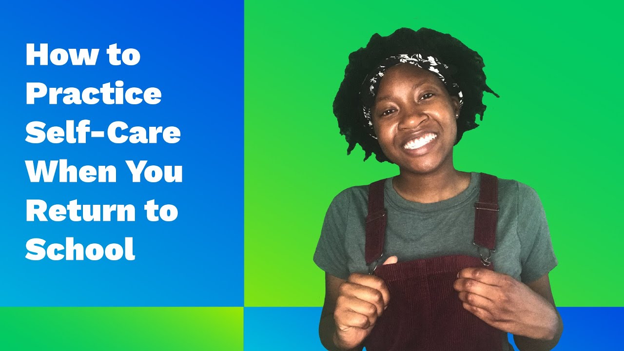 How to Practice Self-Care When You Return to School