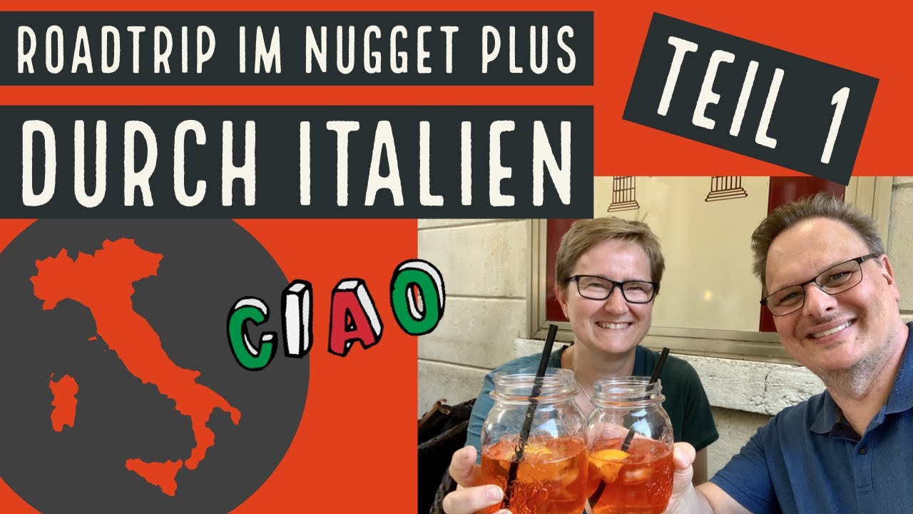 Im Ford Nugget Plus durch Italien | Ein Roadtrip | Teil 1 - Von Lüneburg nach Tropea