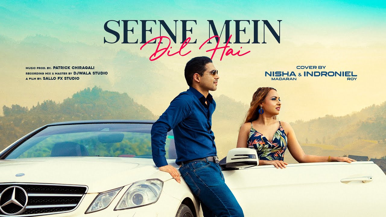 SEENE MEIN DIL HAIN - cover by Nisha Madaran & Indroniel Roy