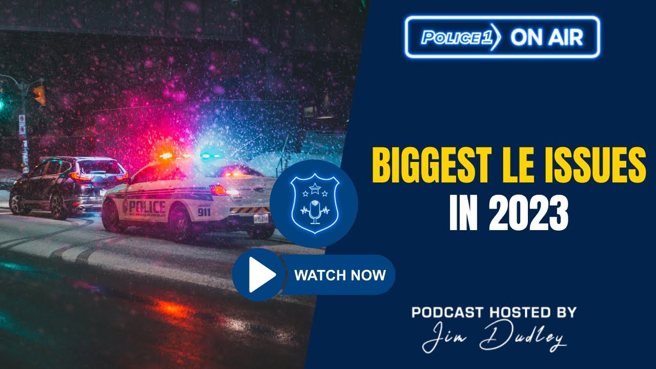 The biggest issues facing #lawenforcement in 2023 | Policing Matters
