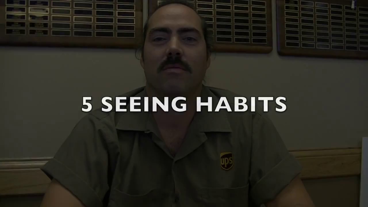 5 SEEING HABITS UPS