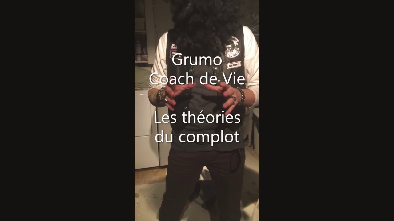 Grumo Coach de Vie - Th&eacute;ories du complot