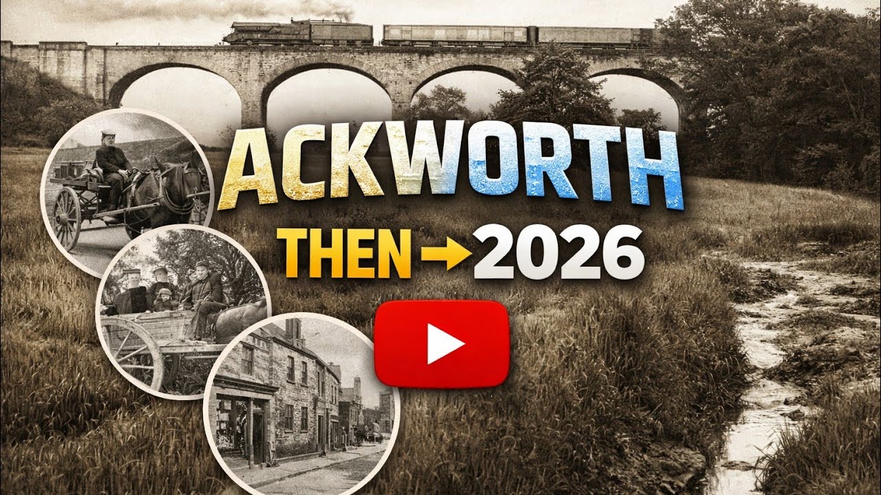 Ackworth - Then and Now - 2026