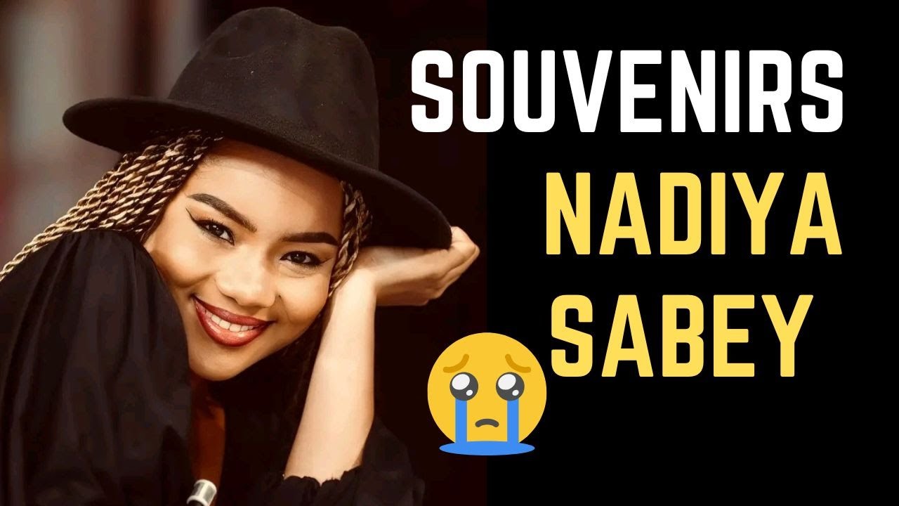 Nadiya Sabey – Retour sur ses derniers moments en vidéo