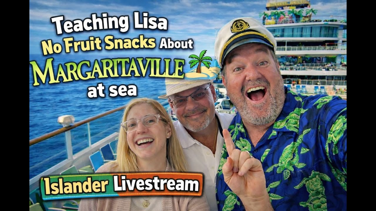 Teaching Lisa “No Fruit Snacks” About Margaritaville at Sea Islander 🚢🍹 |  LIVESTREAM