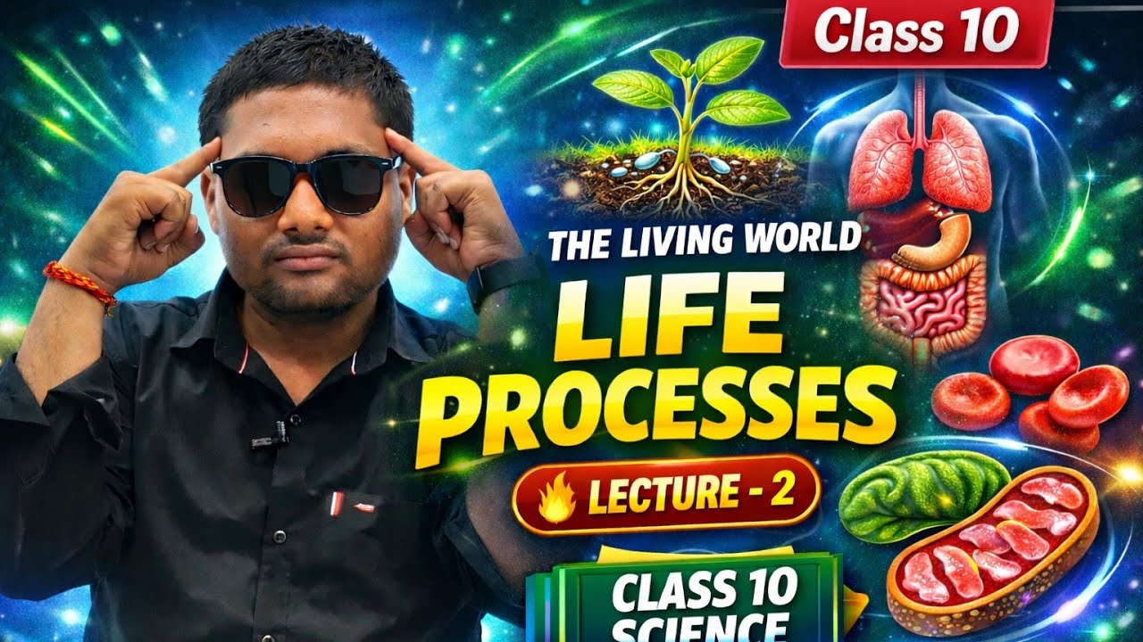 Life Processes – Lecture 2 | Class 10 CBSE Biology | By Abhishek Sir
