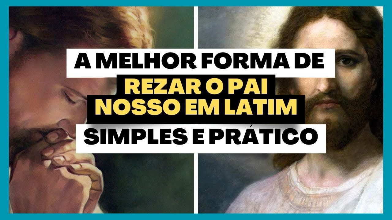 COMO REZAR PAI NOSSO EM LATIM: Simples e prático