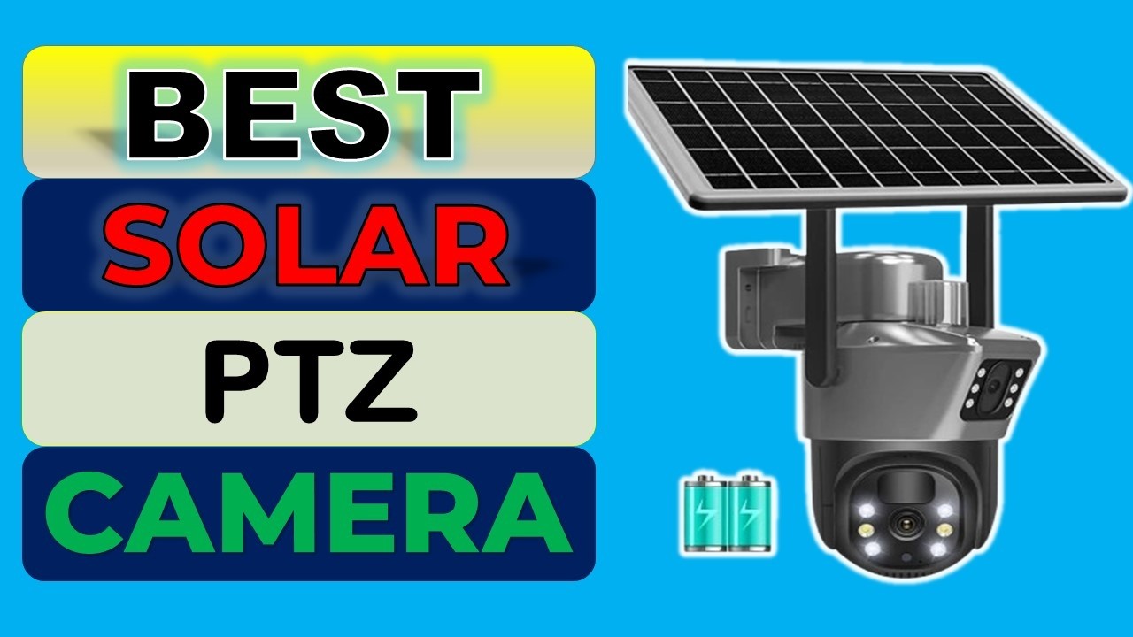 Top 5 Best Solar PTZ Camera in 2026 | From Aliexpress