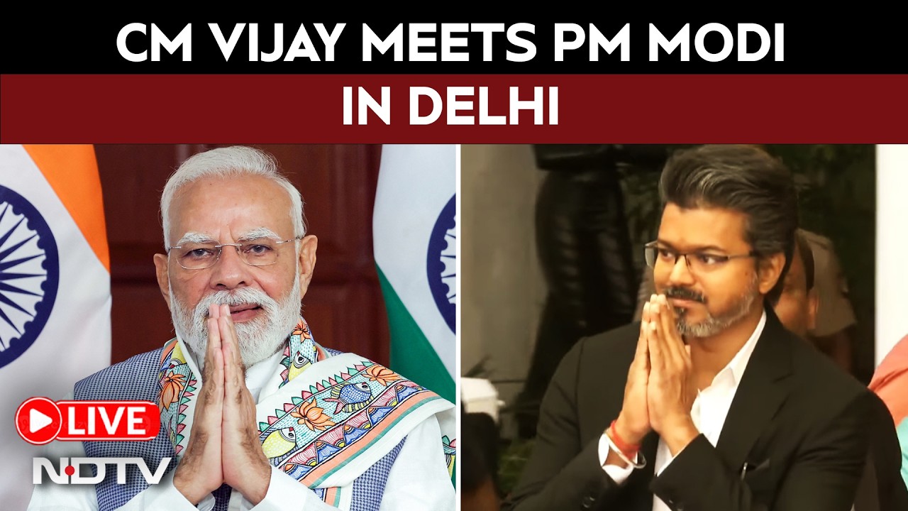 Vijay News LIVE: Tamil Nadu CM Vijay&rsquo;s First Delhi Visit: PM Modi Meeting Likely Today | NDTV LIVE