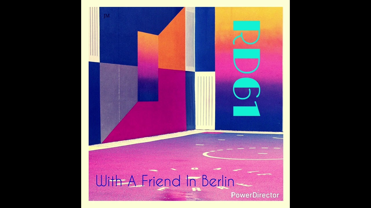 RD61 - With A Friend In Berlin (Extended Version)