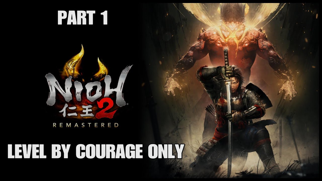 NIOH 2 COURAGE LEVEL ONLY