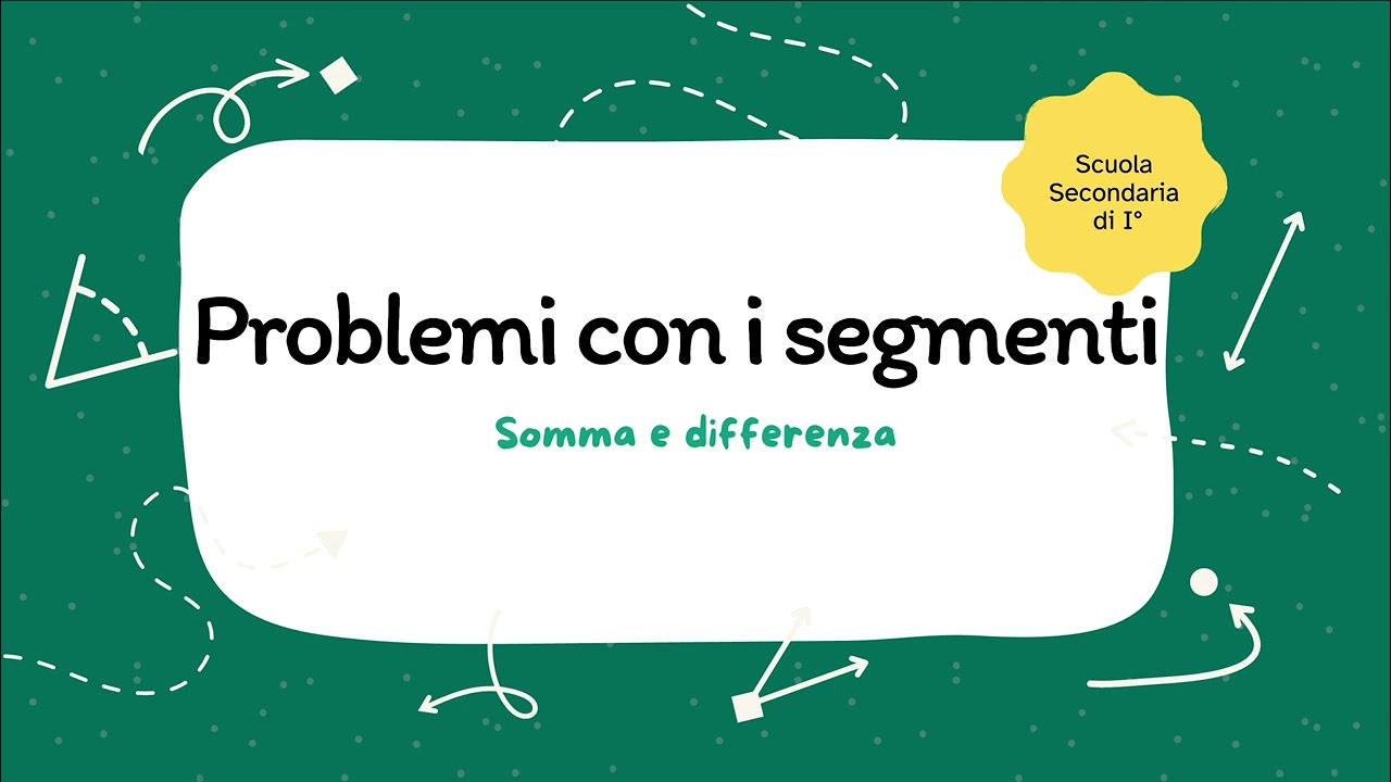 Problemi con i segmenti • Conosco somma e differenza