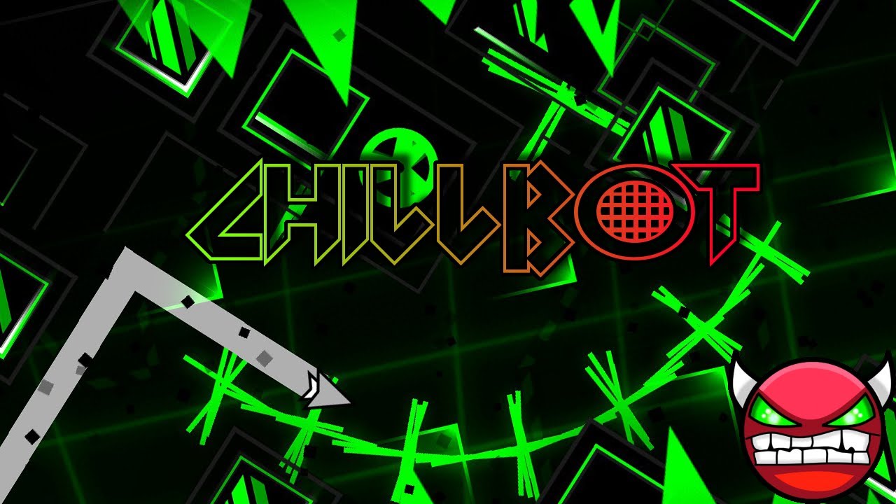 Chillbot 100% (with clicks) - unrated demon [Geometry dash]