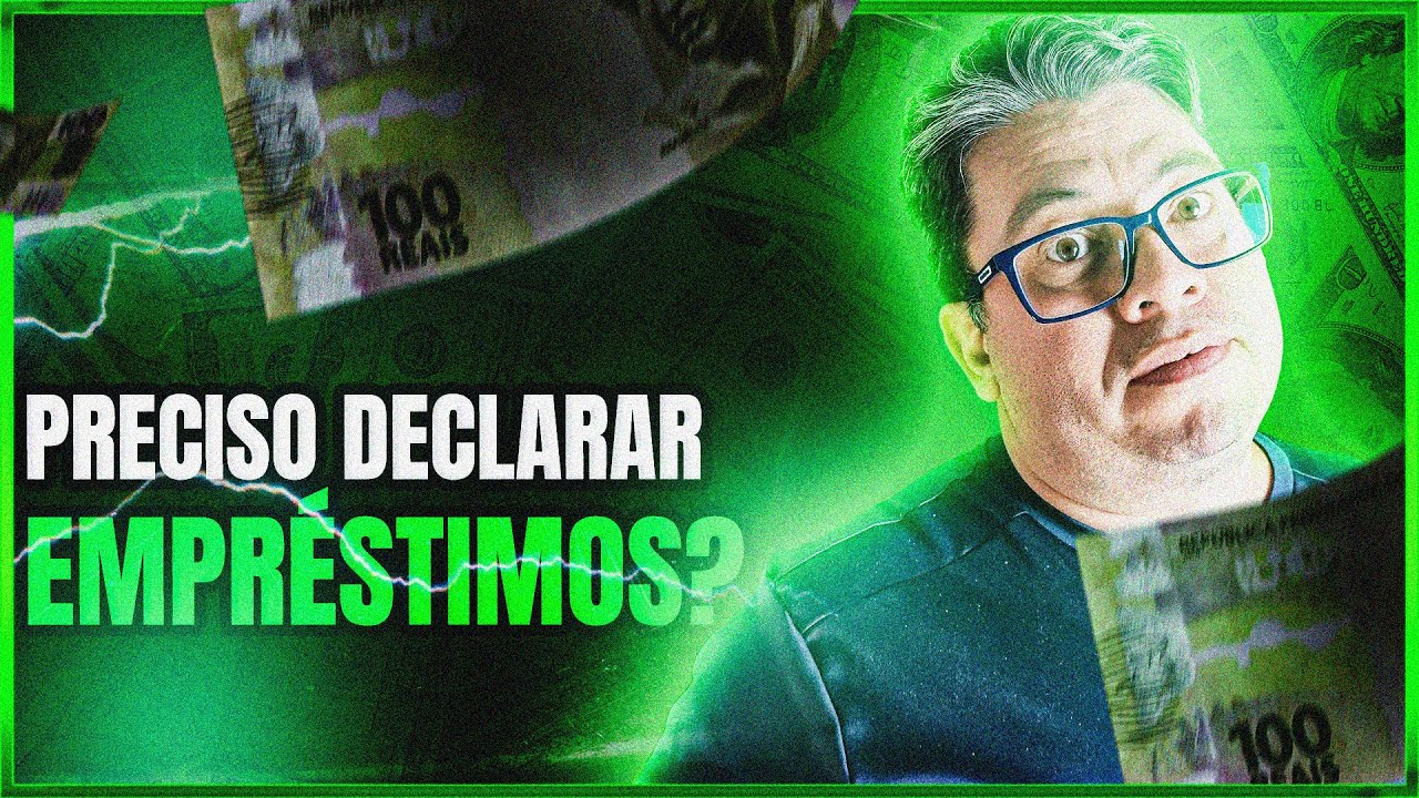 PRECISO DECLARAR MEUS EMPRÉSTIMOS NO IMPOSTO DE RENDA