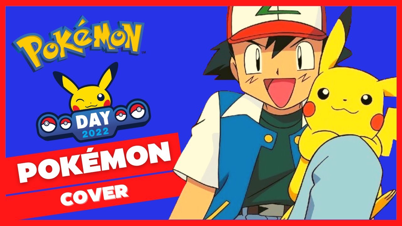 COVER【POKéMON】Pokémon Gotta Catch'em All (Sigla italiana) + vlog | Pokémon Day 2022