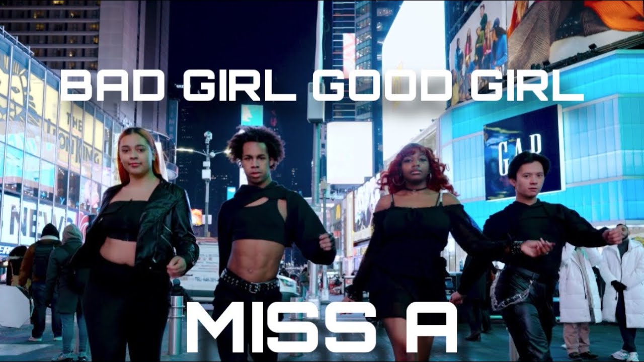 [K-POP IN PUBLIC NYC | TIMES SQUARE] Miss A (미쓰에이) - ‘BAD GIRL GOOD GIRL’ | V3RS CREW DANCE COVER