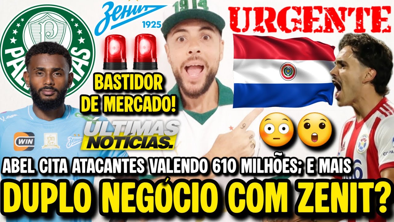 ATENÇÃO SOBRE MAURÍCIO! PALMEIRAS NEGOCIA COM WENDEL DO ZENIT TAMBÉM? DUPLA VALE 610 MILHÕES! E MAIS