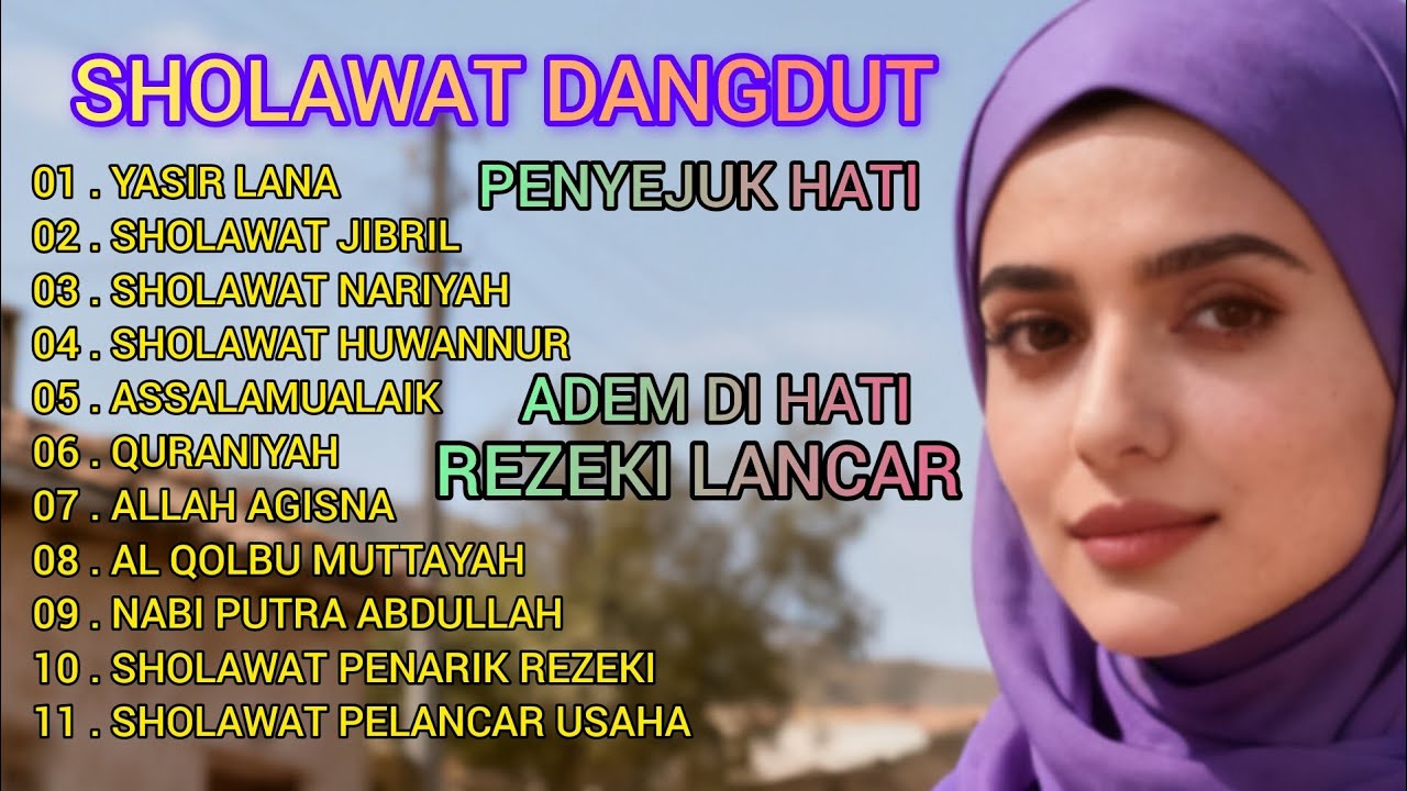 SHOLAWAT DANGDUT TERBAIK SEPANJANG MASA ‼️PENYEJUK HATI REZEKI LANCAR.