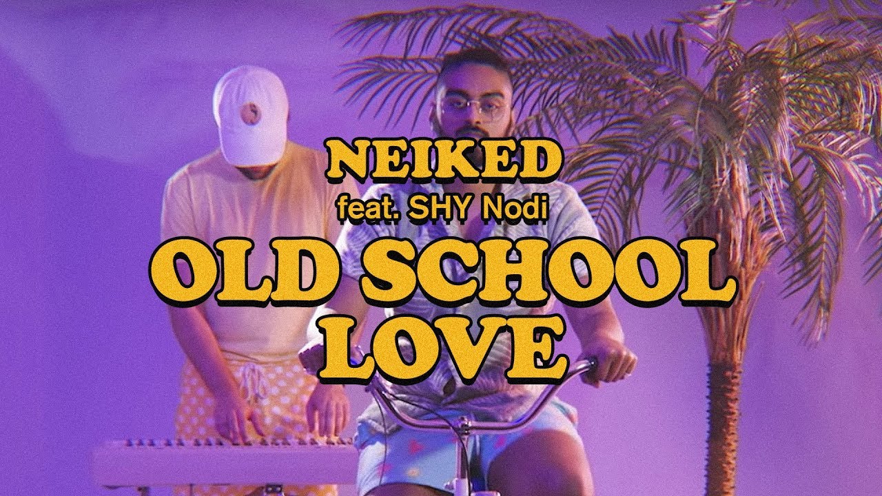 NEIKED - &ldquo;Old School Love