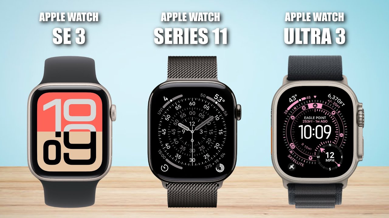 Apple Watch SE 3 Vs Apple Watch Series 11 Vs Apple Watch Ultra 3