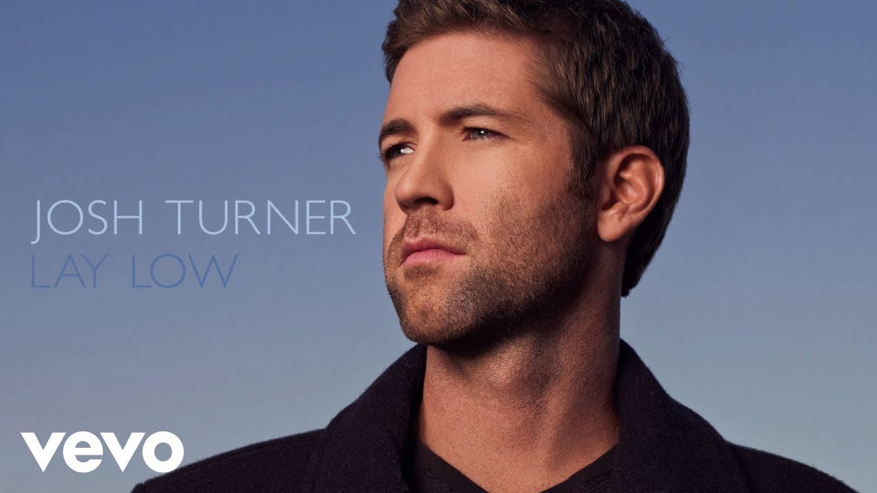 Josh Turner - Lay Low (Official Audio)