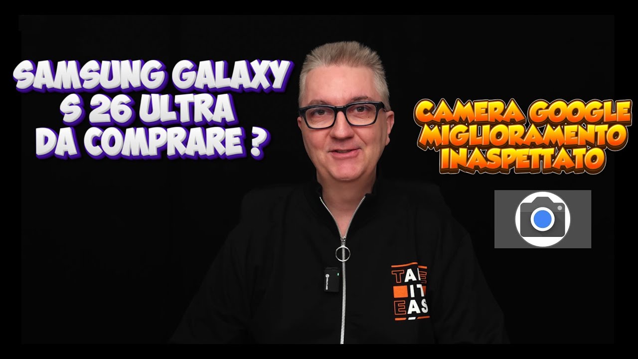 APP FOTOCAMERA PIXEL MIGLIORATA NOTEVOMENTE E SAMSUNG S26 ULTRA DA COMPRARE ?