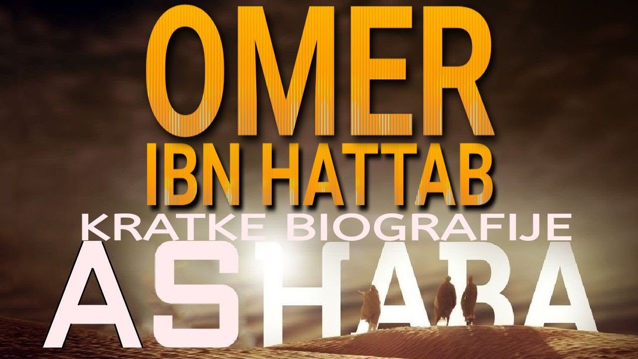 2. OMER IBN HATTAB - Kratke biografije ashaba 1.dio