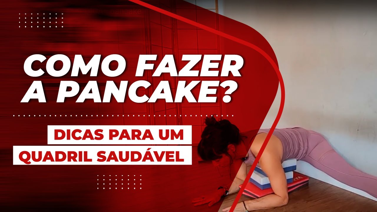 Como fazer a Pancake - Dicas para um quadril saudável