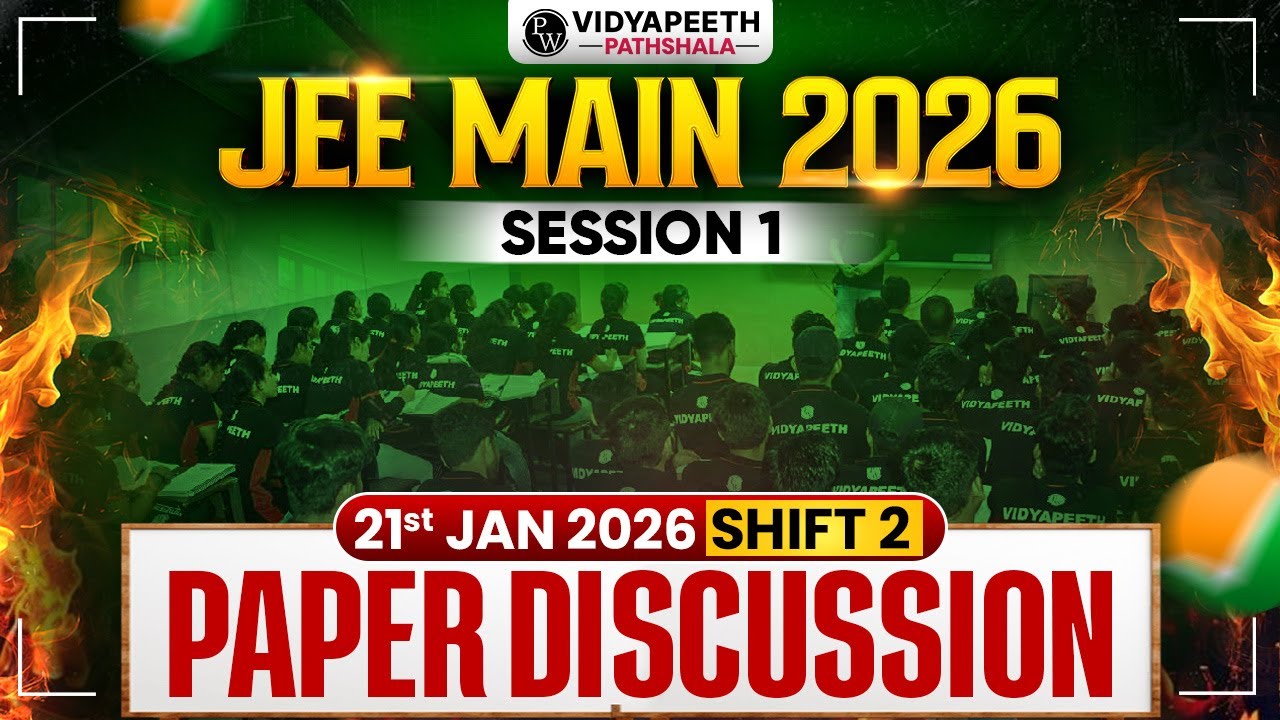 JEE Main 2026 (Session 1) LIVE Paper Discussion 🔥 | Shift 2 - 21st Jan 2026 ⚡