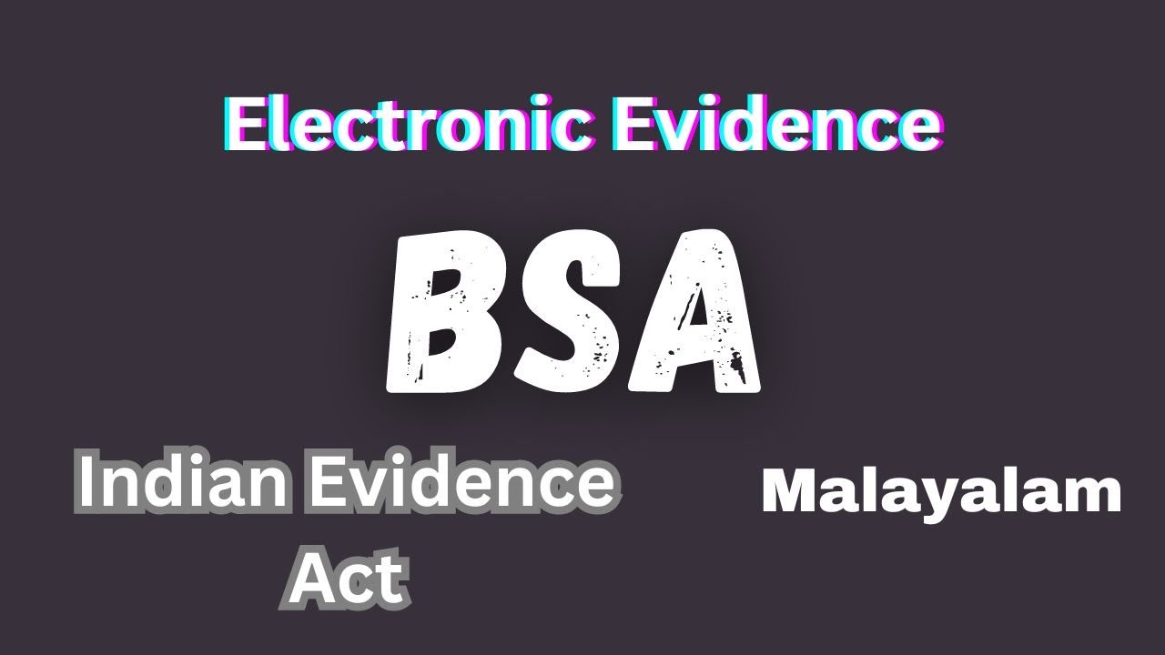 Electronic Evidence in Malayalam/ BSA in Malayalam/ Indian Evidence Act in Malayalam