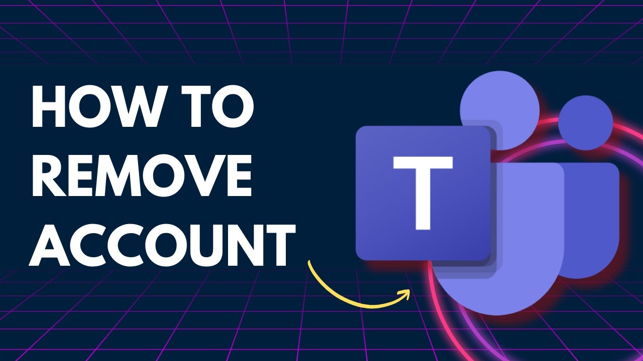 How to Remove Account Microsoft Teams | Easy 2026 Guide