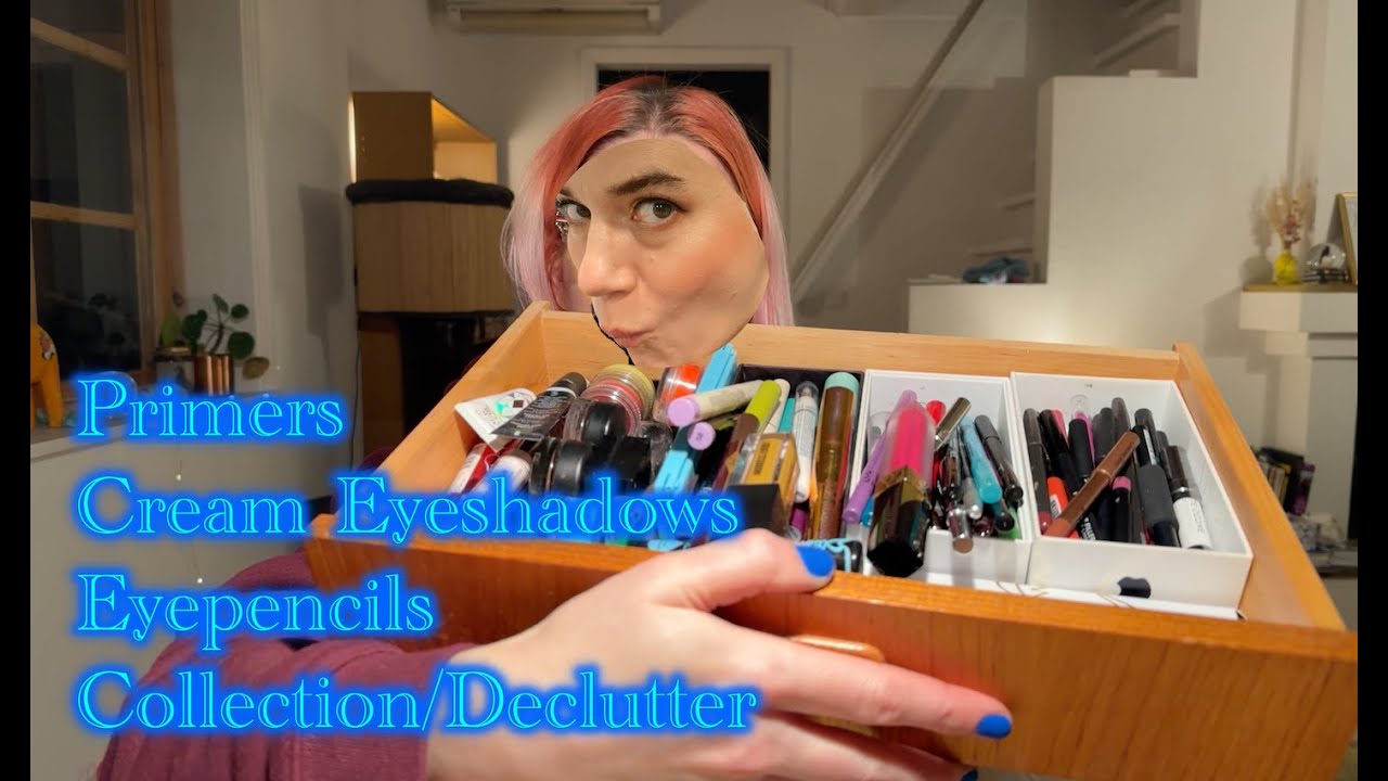 Primers, Cream Eyeshadows, Eyepencil Collection/Declutter (from October 2023)