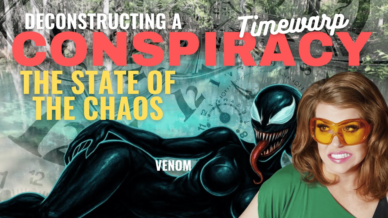 Deconstructing A Conspiracy Otter Creek part 24  - The State of The Chaos @VenomousVenoms
