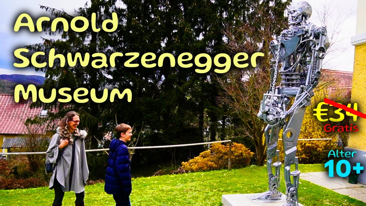 Arnold Schwarzenegger Museum in Thal. Terminator Power f&uuml;r die ganze Familie.