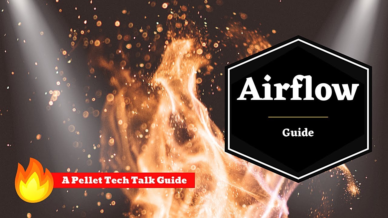 Airflow - What to know about your Comfortbilt pellet stove airflow.