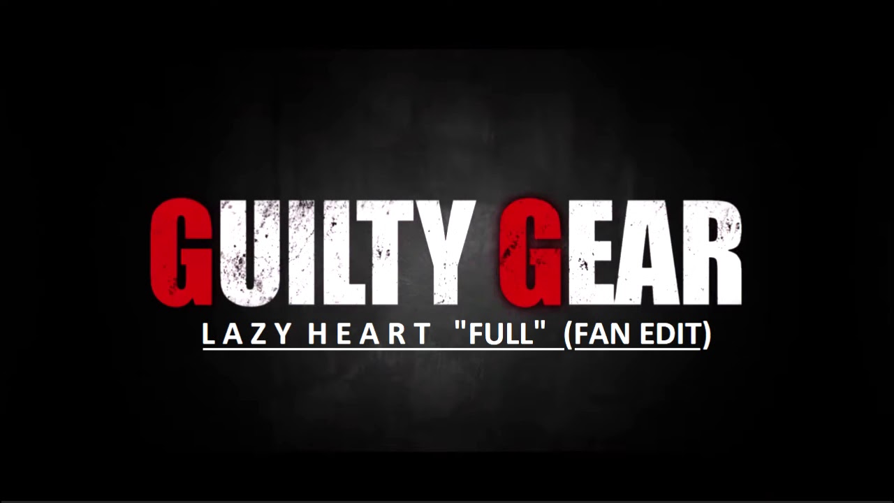 Guilty Gear - Lazy Heart 