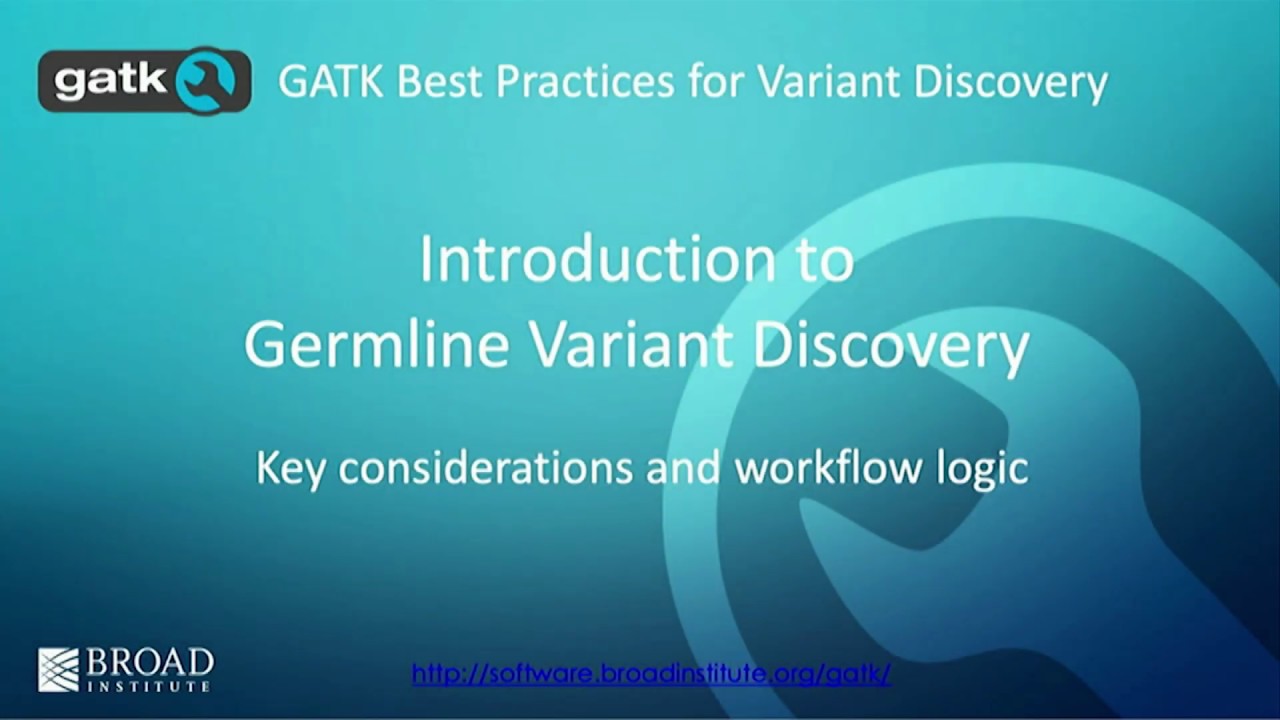 BroadE: GATK - Introduction to Germline Variant Discovery