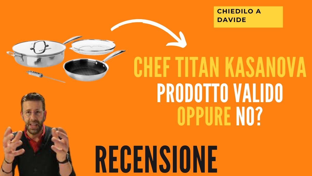 Chef Titan Kasanova Recensione - Vale la Pena Acquistarlo? Scopriamolo Insieme