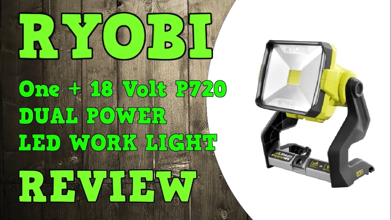 Ryobi One + 18V 20 Watt Hybrid LED Worklight P720 Review