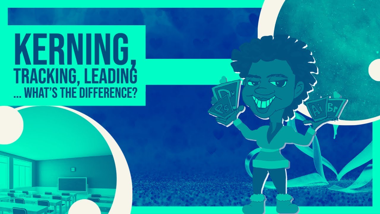 Kerning, Tracking, and Leading ... What's the difference?