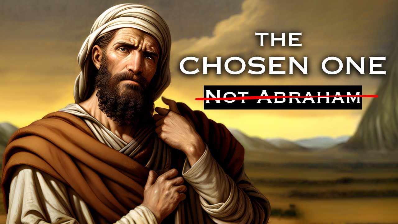 The Chosen One, He Is Not ABRAHAM - Many Don't Know This.