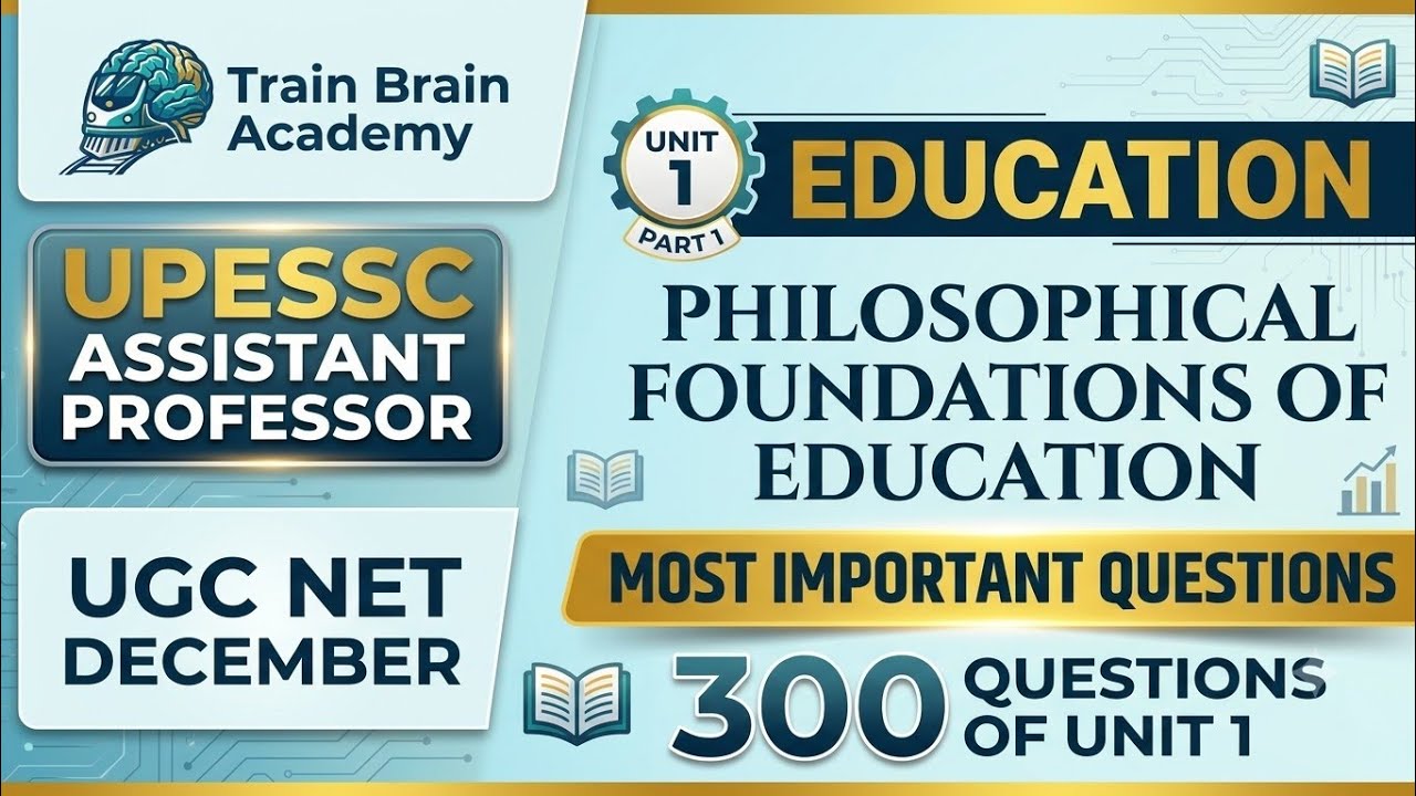 UPESSC Assistant Professor|UGC NET| UNIT 1 |PHILOSOPHICAL FOUNDATIONS OF EDUCATION| Most important 