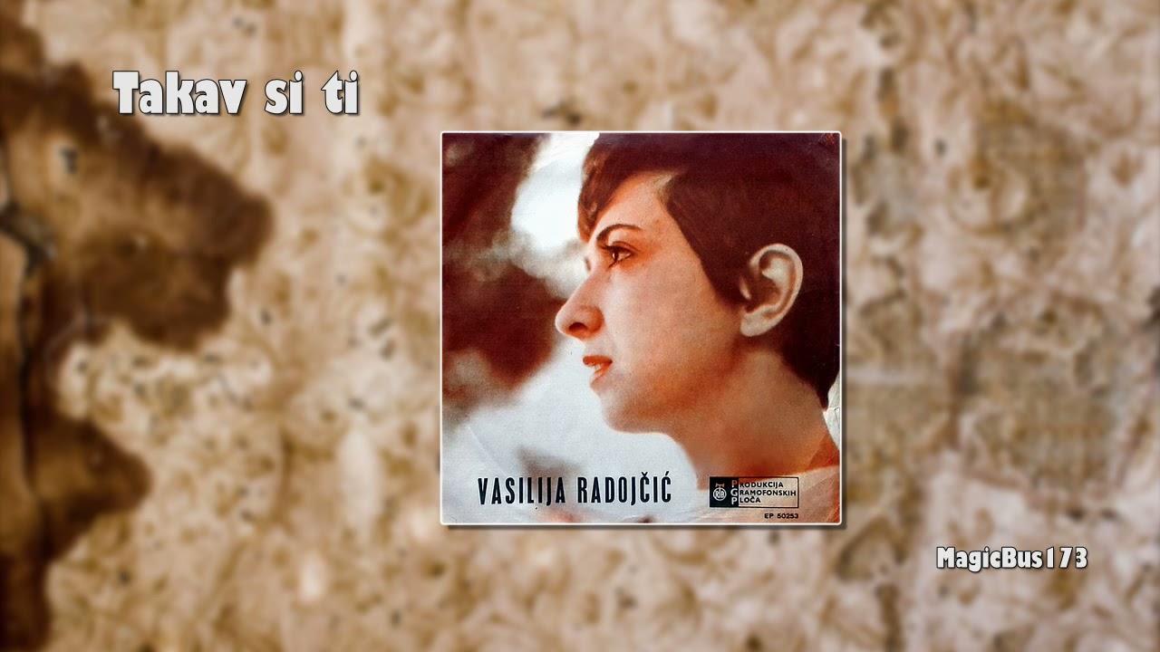 Vasilija Radojčić - Takav si ti (Varka Sto Ghialo)