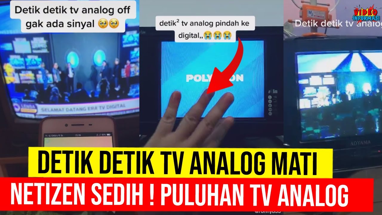 DETIK DETIK VIDEO TV ANALOG DI PUTUS SINYAL ! NETIZEN BERSEDIH