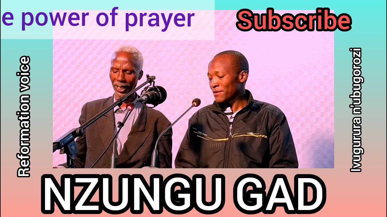 AMAREMBO ABIRI ATEGURA UBUPFURA BYAGIKRISTO BY NZUNGU GAD (IVUGURURA N'UBUGOROZI) the power of 🙏🤲